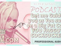 Kinky Podcast 9 Let me Guide you as you Suck on a Big Fat Ju