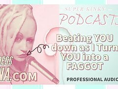 Kinky Podcasst 3 Beating YOU down as I Turn YOU